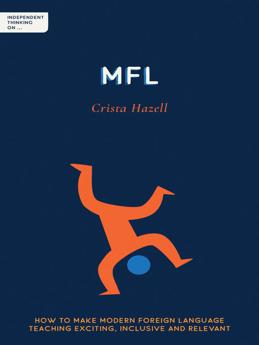 Title details for Independent Thinking on MFL by Crista Hazell - Available